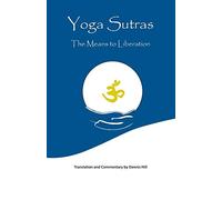 Yoga Sutras: The Means To Liberation
