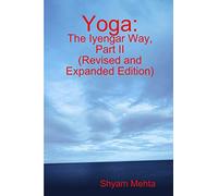 Yoga: The Iyengar Way, Part II