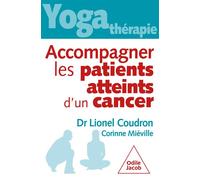Yoga-thérapie : accompagner les patients atteints de cancer - Lionel Coudron - Odile Jacob - broché - Guide
