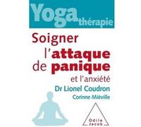 Yoga-thérapie,Soigner l'attaque de panique et l'anxiété Lionel Coudron (Auteur)