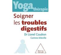Yoga-thérapie : soigner les troubles digestifs - Lionel Coudron - Odile Jacob - broché - Guide