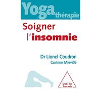 Yoga-Thérapie - Soigner L'insomnie