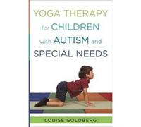 Yoga Therapy for Children with Autism and Special Needs by Louise Goldberg Hardcover Book Inconnu (Auteur)