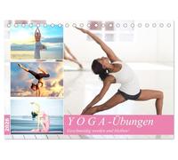 Yoga-Übungen. Geschmeidig werden und bleiben! (Tischkalender 2026 DIN A5 quer), CALVENDO Monatskalender: Der richtige Zeitpunkt, um mit Yoga zu beginnen ist jetzt!