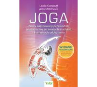 Yoga. Un nouveau guide anatomique illustré des asanas, des mouvements et des techniques de respiration