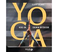 Yoga: Vers un voyage intérieur