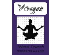 Yoga Word Search Puzzle Book: Word Searches with Easy to Read Print about Yoga, Yoga Poses, Yoga Classes and More | 6 x 9 inches, 80 pages | 35+ Puzzles ...Gift for Holidays, Education, Free Time