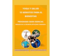 Yoga y Salud. 15 minutos para el bienestar: la Neuroplasticidad corporal.