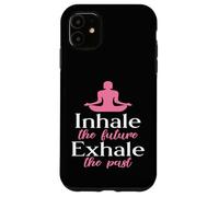 Yogafigure - Inhale The Future Exhale The Past Coque pour iPhone 11