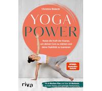 Yogapower: Nutze die Kraft der Asanas, um deinen Core zu stärken und deine Stabilität zu trainieren. Mit 6-Wochen-Plan und über 10 Workouts zu mehr Fitness und optimaler Performance