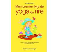 Yogarigolo. Mon premier livre de yoga du rire