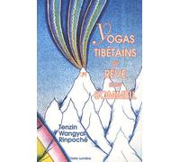 Yogas Tibétains du Rêve et du Sommeil
