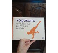 Yogasana - L'encyclopédie Des Postures Du Yoga