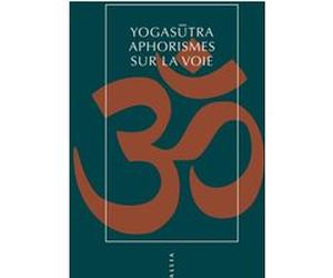 Yogasūtra - Aphorismes sur la voie Silvia D'Intino (Traduction)