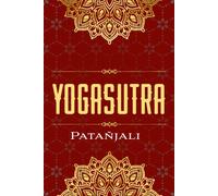 YOGASUTRA: Nueva traducción del sánscrito, anotada y con prólogo