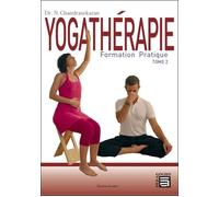 Yogathérapie - Formation pratique Tome 2 - Natesan Chandrasekaran - Agamat Eds - broché - Guide