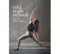 Yogi Maha Method: Your Guide to Inner Peace Mindful Movement Personal Transformation
