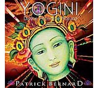 PATRICH BERNARD - Yogini-Divine Feminine Nature