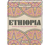 Yohanis Gebreyesus Ethiopia: Rezepte aus einem einzigartigen Land. Afr (Relié)