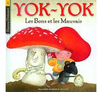 YOK-YOK , LES BONS ET LES MAUVAIS