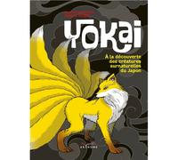 Yokai - à la découverte des créatures surnaturelles du japon