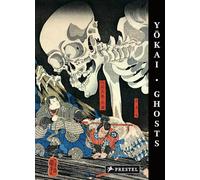 Yokai Ghosts: By the Great Masters of Japanese Woodblock Printing