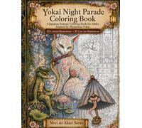 Yokai Night Parade Coloring Book: A Japanese Fantasy Coloring Book for Adults Inspired by Mysterious Yokai - 35 Colored Illustrations + 35 Line Art Illustrations - Mori no Akari Series