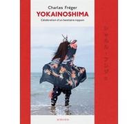 Yokainoshima Charles Fréger (Photographie), Ryoko Sekiguchi (Préface), Daniel De Bruycker (Traduction)