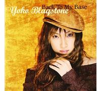 Yoko Blaqstone - Back to My Base