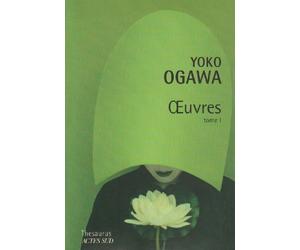 Yoko Ogawa - Oeuvres - tome 1