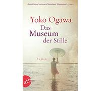 Yoko Ogawa Ursula Gräfe Kimiko Nakayama-Ziegl Das Museum der Stille: Rom (Poche)