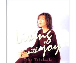 Yoko Takahashi - Living with Joy [Import]