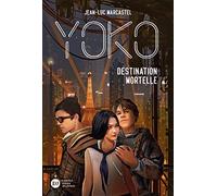 Yoko, tome 2 - Destination mortelle
