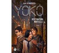 Yoko - Tome 2 - Destination Mortelle
