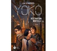 Yoko, tome 2 - Destination mortelle - Jean-Luc Marcastel - Didier Jeunesse - broché - Roman adolescent
