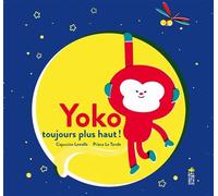 Yoko toujours plus haut - Capucine Lewalle - Saltimbanque - cartonné - Album jeunesse