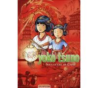 Yoko Tsuno : Intégrale vol.5 : sous le ciel de Chine
