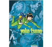Yoko Tsuno l'intégrale, volume 1 – De la Terre à Vinéa – Dupuis