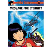 Yoko Tsuno - tome 10 Message for Eternity (10)