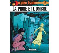 Roger Leloup – Yoko Tsuno Tome 12 : La proie et l'ombre – Cartonné – Dupuis