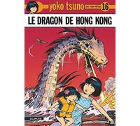 Yoko Tsuno. tome 16 : Le dragon de Hong Kong de Leloup. Roger (1986) Relié