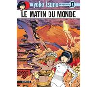Yoko Tsuno - Tome 17 - Le Matin du monde - Roger Leloup - Dupuis - cartonné - Bande dessinée jeunesse