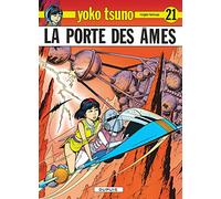 Roger Leloup – Yoko Tsuno Tome 21 : La Porte des Âmes – Cartonné – Dupuis