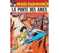 Yoko Tsuno - Tome 21 - La Porte des âmes - Roger Leloup - Dupuis - cartonné - Bande dessinée jeunesse