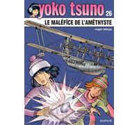 Yoko Tsuno - Tome 26 - Le maléfice de l'améthyste - Roger Leloup - Dupuis - cartonné - Bande dessinée jeunesse