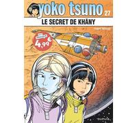 Yoko Tsuno - Tome 27 - Le secret de Khâny