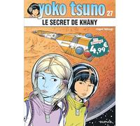 Yoko Tsuno - Tome 27 - Le secret de Khâny