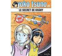 Yoko Tsuno - Tome 27 - Le secret de Khâny - Roger Leloup - Dupuis - broché - Bande dessinée