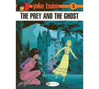 Yoko Tsuno - tome 3 The prey and the ghost (03)