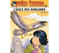 Roger Leloup – Yoko Tsuno Tome 31 : L'aigle des Highlands – Cartonné – Dupuis